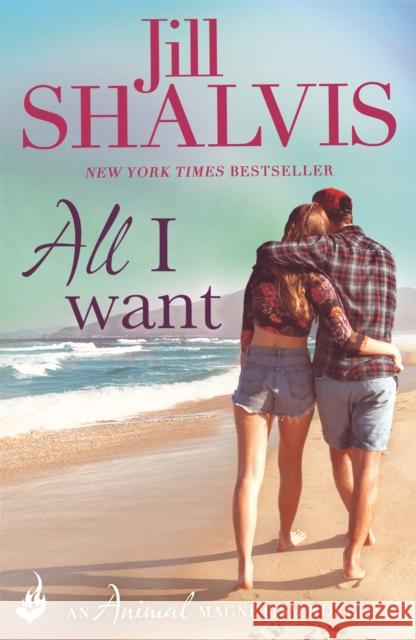 All I Want: The fun and uputdownable romance! Jill (Author) Shalvis 9781472217325 HEADLINE