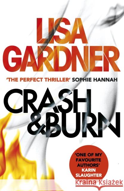 Crash & Burn Lisa Gardner 9781472220264 Headline Publishing Group