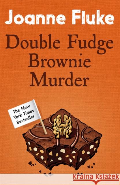 Double Fudge Brownie Murder (Hannah Swensen Mysteries, Book 18): A captivatingly cosy murder mystery Joanne Fluke 9781472221438 Headline Publishing Group