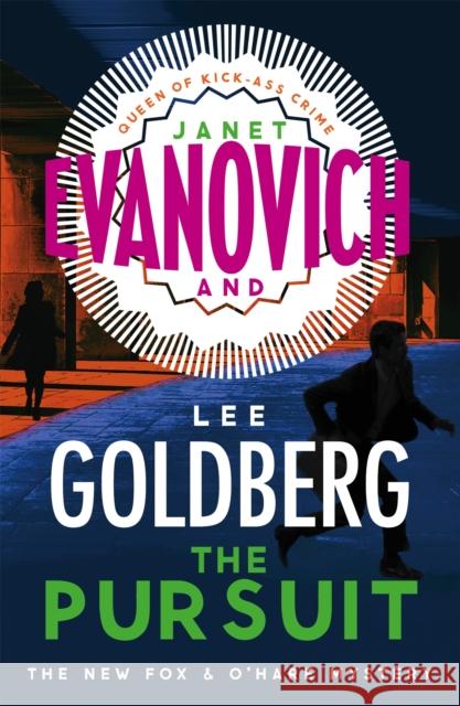 The Pursuit Evanovich, Janet|||Goldberg, Lee 9781472225634