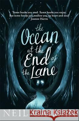 The Ocean at the End of the Lane Neil Gaiman 9781472228420 Headline Publishing Group