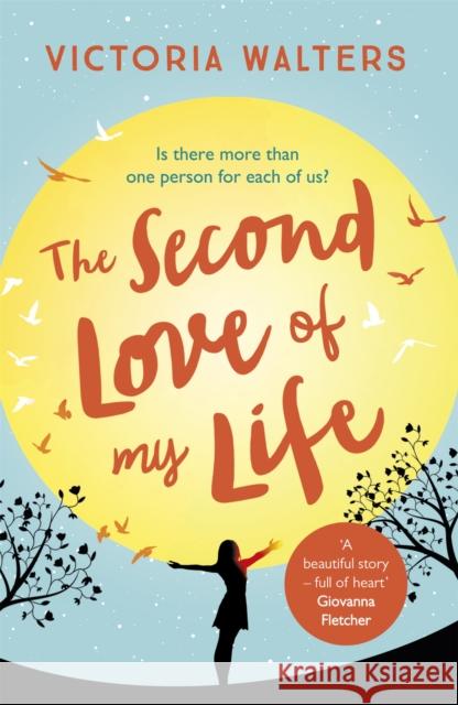 The Second Love of My Life Victoria Walters 9781472229328 HEADLINE REVIEW