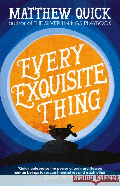 Every Exquisite Thing  Quick, Matthew 9781472229571