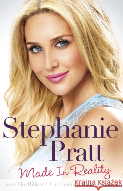 Made in Reality Stephanie Pratt 9781472230331
