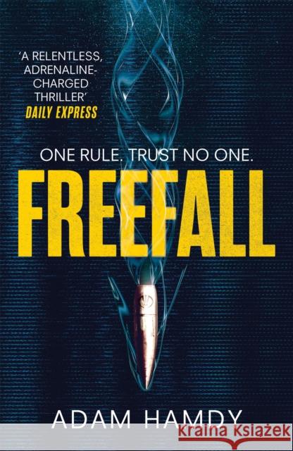 Freefall: the explosive thriller (Pendulum Series 2) Adam Hamdy 9781472233516