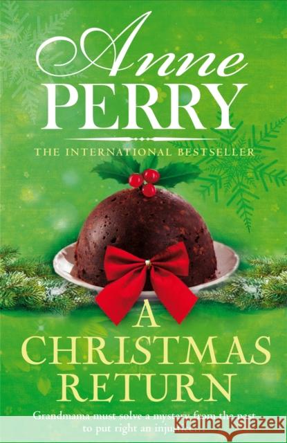 A Christmas Return (Christmas Novella 15) Anne Perry 9781472234261 Headline Publishing Group