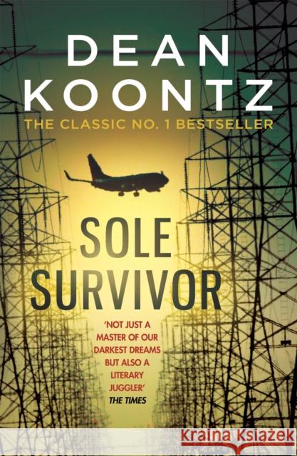 Sole Survivor: A gripping, heart-pounding thriller from the number one bestselling author Dean Koontz 9781472234612