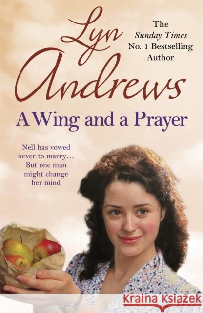 A Wing and a Prayer: A young woman's journey to love and happiness Lyn Andrews 9781472237750