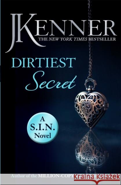 Dirtiest Secret: Dirtiest 1 (Stark/S.I.N.) J Kenner 9781472238986