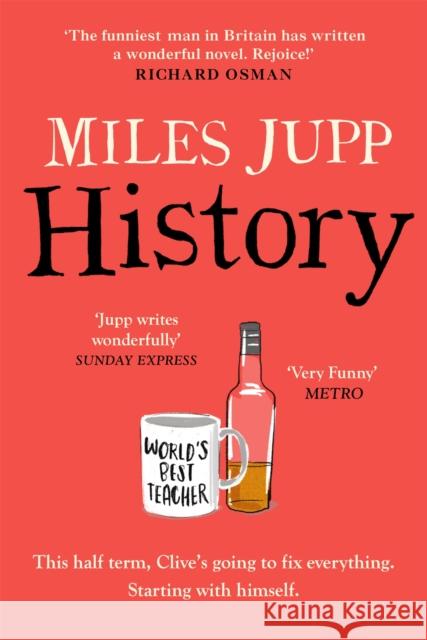 History: The hilarious, unmissable novel from the brilliant Miles Jupp Miles Jupp 9781472239976 Headline Publishing Group