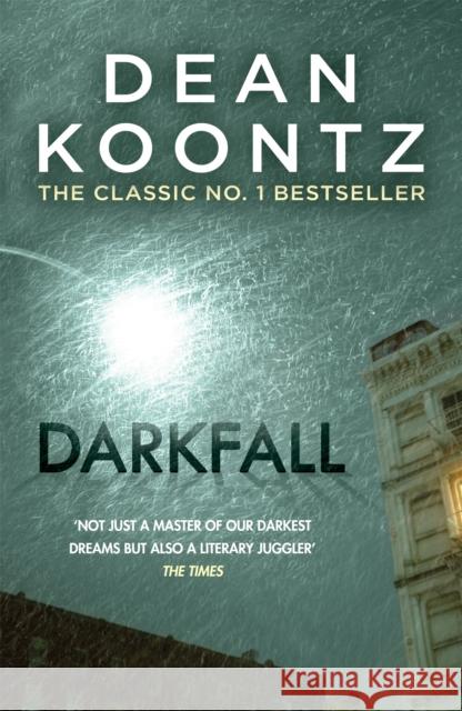 Darkfall: A remorselessly terrifying and powerful thriller Dean Koontz 9781472240255