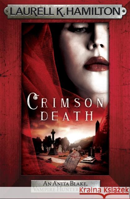 Crimson Death Laurell K. Hamilton 9781472241771