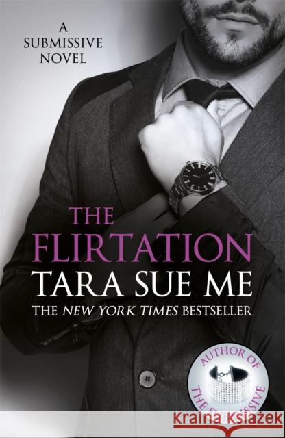 The Flirtation: Submissive 9 Tara Sue Me 9781472242723 Headline Publishing Group