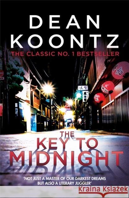 The Key to Midnight: A gripping thriller of heart-stopping suspense Dean Koontz 9781472248398