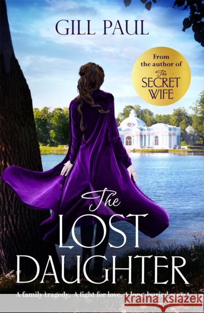 The Lost Daughter Gill Paul 9781472249142 Headline Publishing Group