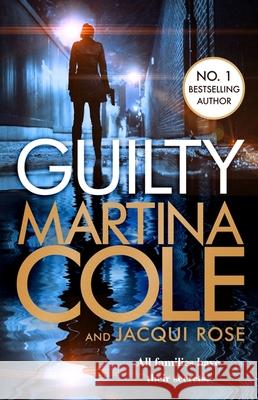 Guilty: the brand new novel by the legendary author Martina Cole 9781472249500