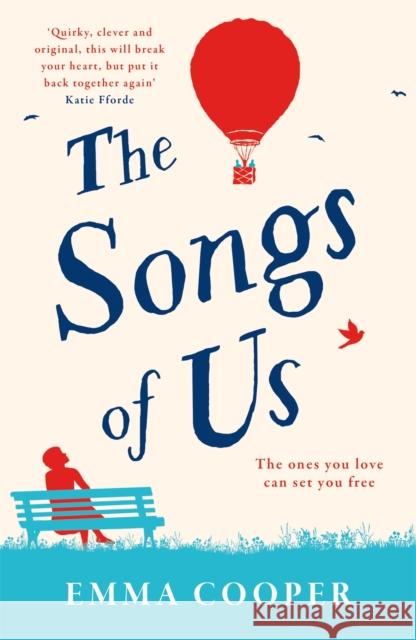 The Songs of Us: the heartbreaking page-turner that will make you laugh out loud Emma Cooper 9781472252531