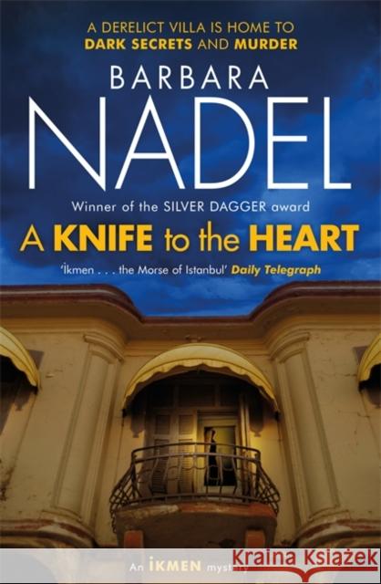 A Knife to the Heart (Ikmen Mystery 21) Barbara Nadel 9781472254580 Headline Publishing Group