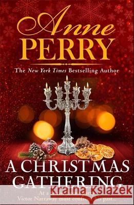 A Christmas Gathering (Christmas Novella 17) Anne Perry 9781472257192 Headline Publishing Group