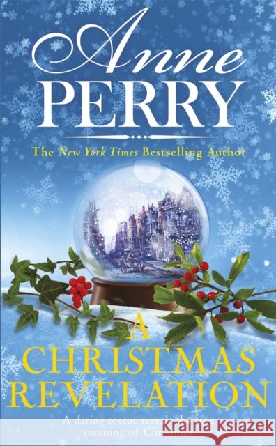 A Christmas Revelation (Christmas Novella 16) Anne Perry   9781472257383 Headline Book Publishing