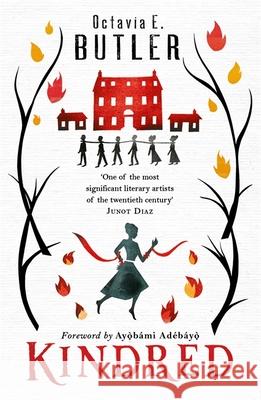 Kindred: The ground-breaking masterpiece from the New York Times bestseller Octavia E. Butler 9781472258229 Headline Publishing Group