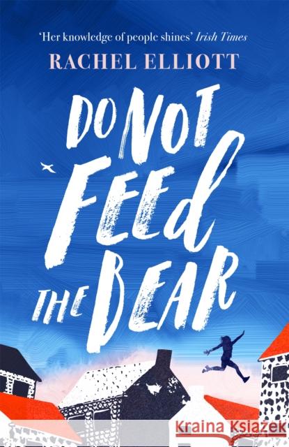 Do Not Feed the Bear Rachel Elliott   9781472259417