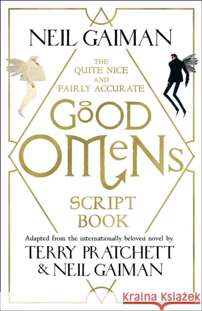 The Quite Nice and Fairly Accurate Good Omens Script Book Gaiman Neil 9781472261281 Headline Publishing Group