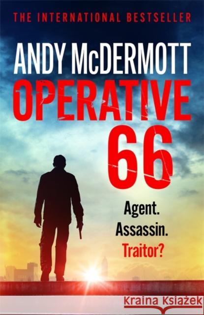 Operative 66: Agent. Assassin. Traitor? Andy McDermott 9781472263797 Headline Publishing Group