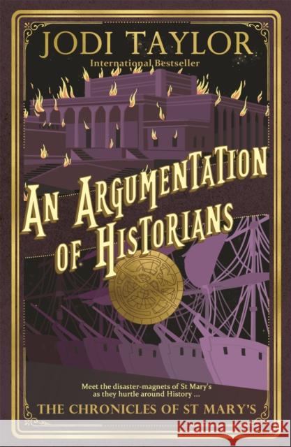 An Argumentation of Historians Jodi Taylor   9781472264190 Headline Publishing Group