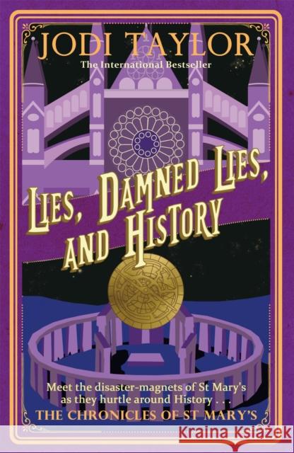 Lies, Damned Lies, and History Jodi Taylor   9781472264282 Headline Publishing Group