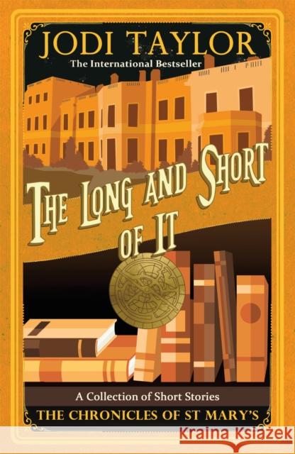 The Long and the Short of it Jodi Taylor   9781472264312 Headline Publishing Group