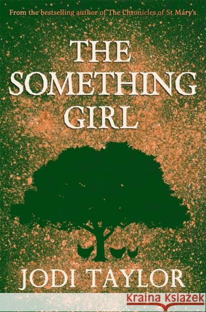 The Something Girl Jodi Taylor   9781472264374 Headline Publishing Group