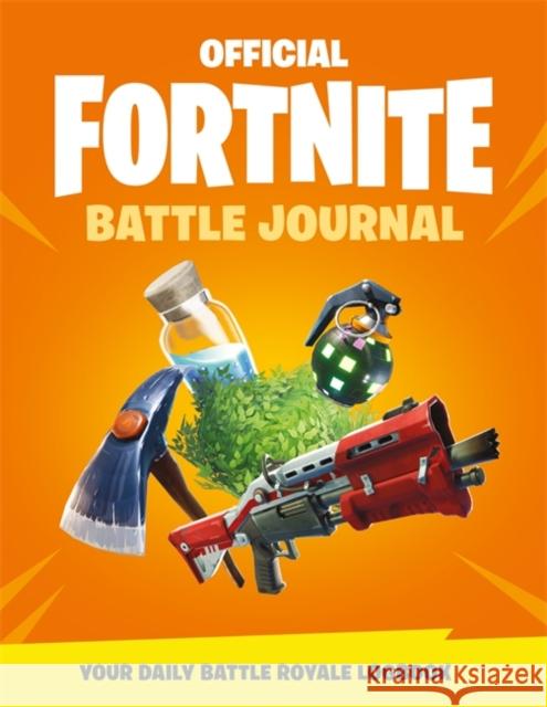 FORTNITE Official: Battle Journal Epic Games   9781472265197 Headline Book Publishing