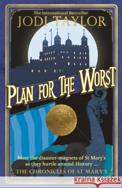 Plan for the Worst Jodi Taylor 9781472266798 Headline Publishing Group