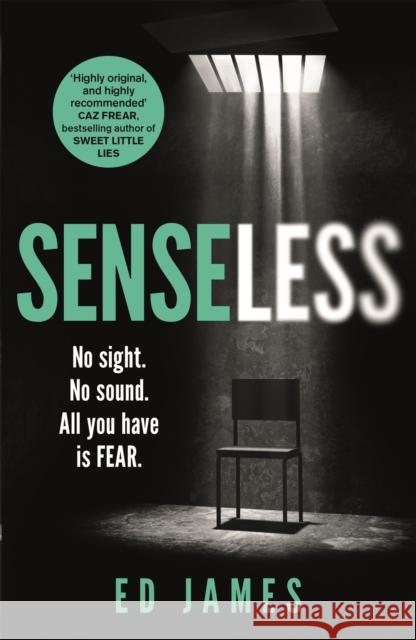 Senseless: the most chilling crime thriller of the year Ed James 9781472268068 Headline Publishing Group