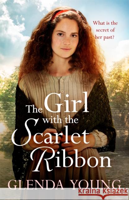 The Girl with the Scarlet Ribbon: An utterly unputdownable, heartwrenching saga Glenda Young 9781472268549