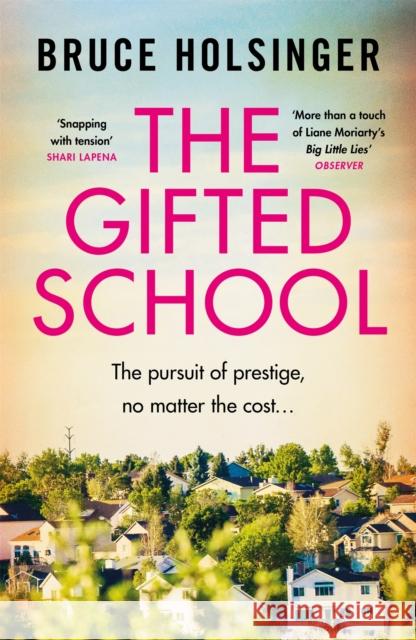 The Gifted School: 'Snapping with tension' Shari Lapena Bruce Holsinger 9781472271518