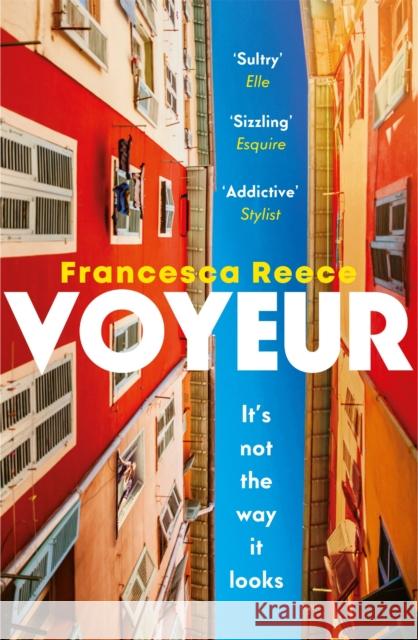 Voyeur: 'Unsettling, addictive, and razor-sharp' Francesca Reece 9781472272218