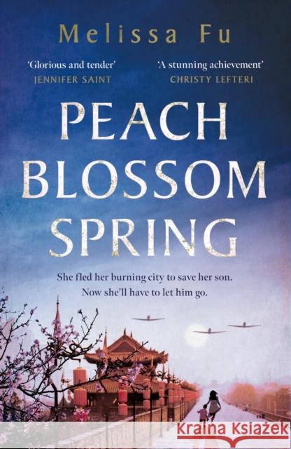 Peach Blossom Spring: A glorious, sweeping novel about family and the search for home Melissa Fu 9781472277572