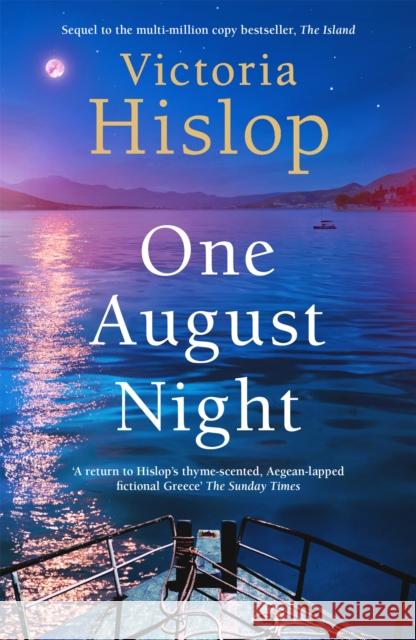 One August Night: Sequel to much-loved classic, The Island Victoria Hislop 9781472279859 Headline Publishing Group