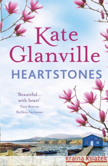 Heartstones: The perfect feel-good read to curl up with this autumn Kate Glanville 9781472280336