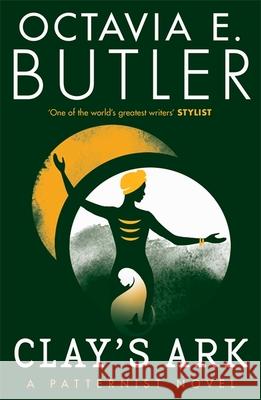 Clay's Ark Octavia E. Butler 9781472281029