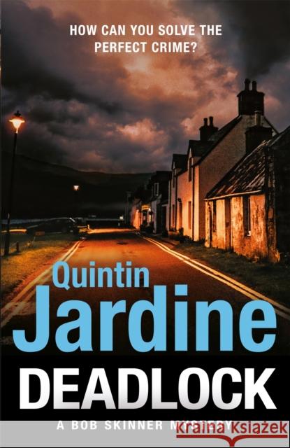 Deadlock Quintin Jardine 9781472282811 Headline Publishing Group