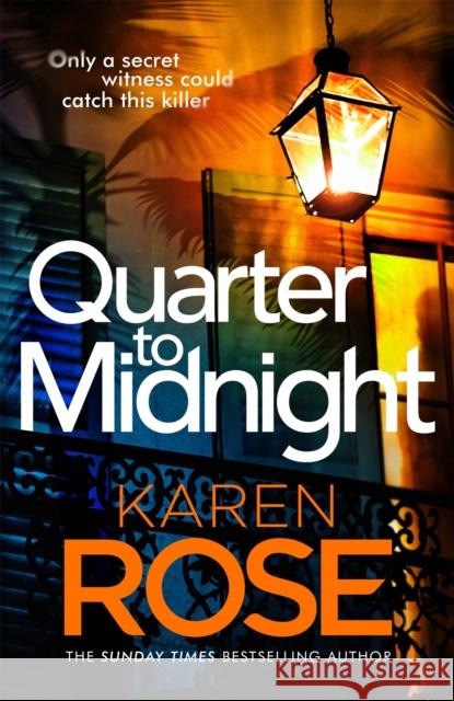 Quarter to Midnight: the thrilling first book in a brand new series from the bestselling author Karen Rose 9781472282927
