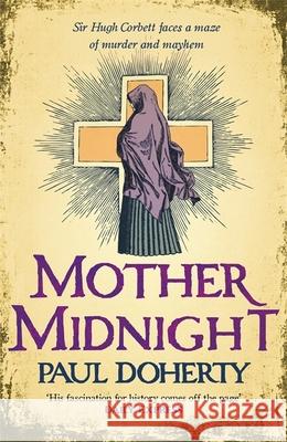 Mother Midnight (Hugh Corbett 22) Paul Doherty 9781472284754 Headline Publishing Group