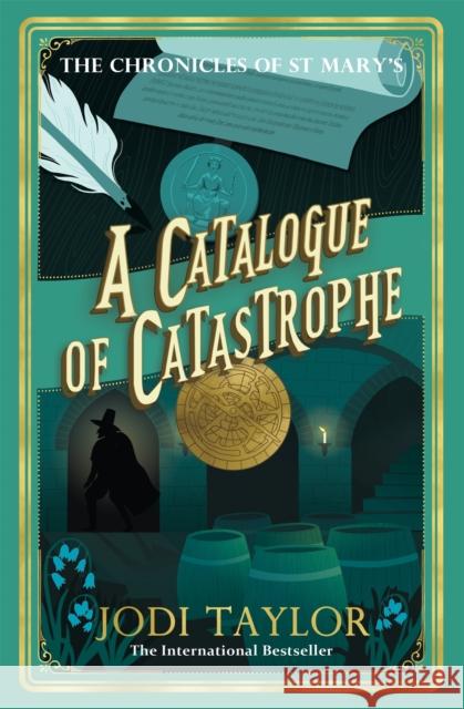 A Catalogue of Catastrophe Jodi Taylor 9781472286895 Headline Publishing Group