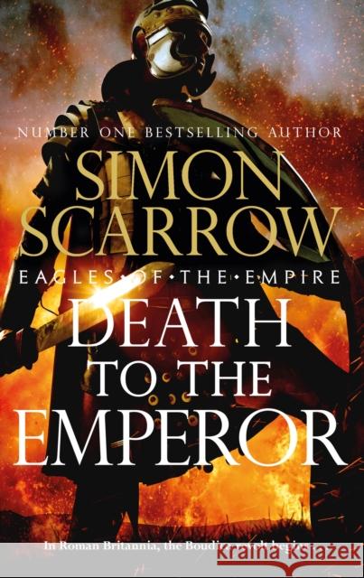 Death to the Emperor (Eagles of the Empire 21) Simon Scarrow 9781472287168 Headline Publishing Group