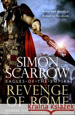 Revenge of Rome (Eagles of Empire 23) Simon Scarrow 9781472287182 Headline Publishing Group