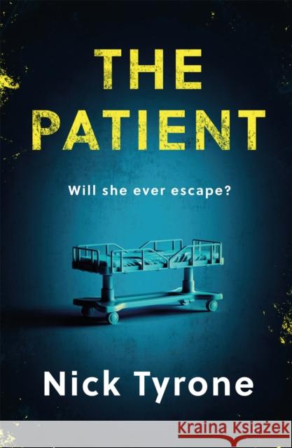 The Patient: a chilling dystopian suspense filled with dark humour  9781472287793 Headline Accent