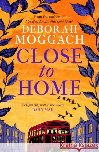 Close to Home Deborah Moggach 9781472289926 Headline Publishing Group